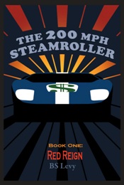 The 200 MPH Steam Roller by BS Levy